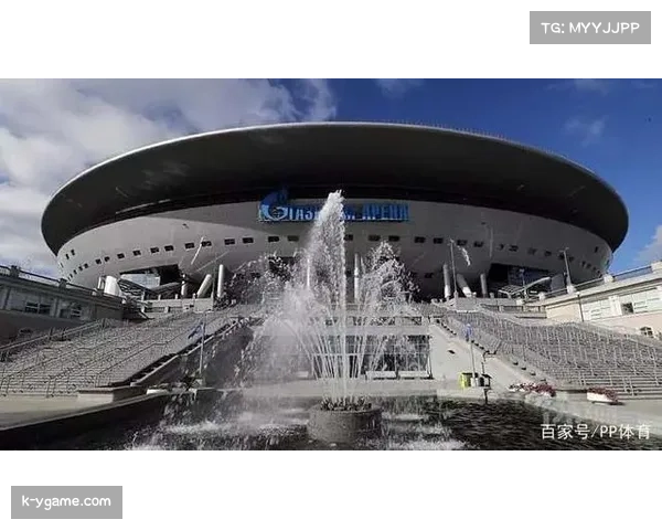 2025年欧冠决赛场馆圣彼得堡体育场完成最后阶段改造升级迎接盛大赛事